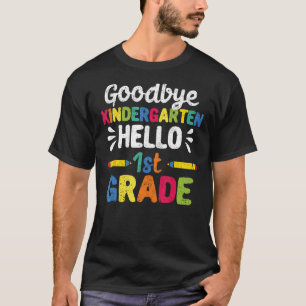 Goodbye Kindergarten Hallo Erste Klasse 1 Graduat T-Shirt