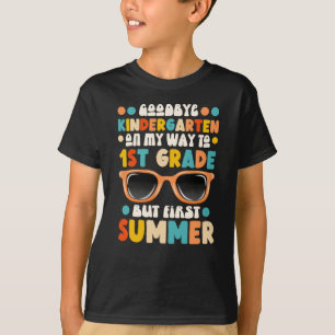 Goodbye Kindergarten Hallo Erster Sommer T-Shirt