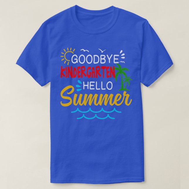 Goodbye Kindergarten Hallo Sommer Kindergarten Gra T-Shirt (Design vorne)
