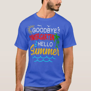 Goodbye Kindergarten Hallo Sommer Kindergarten Gra T-Shirt