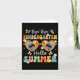 Goodbye Kindergarten Hallo Sommer letzten Tag Scho Karte