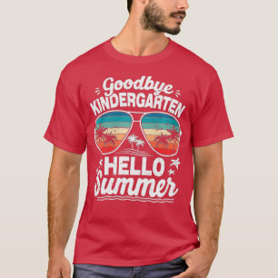 Goodbye Kindergarten Hallo Sommer letzten Tag Scho T-Shirt