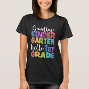 Goodbye Kindergarten Hello 1st Grade Abschluss La T-Shirt