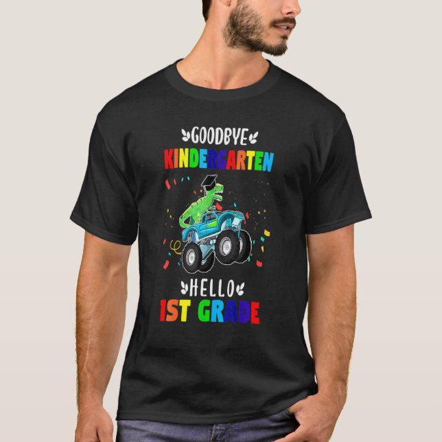 Goodbye Kindergarten Hello First Grade Abschluss T-Shirt (Vorderseite)