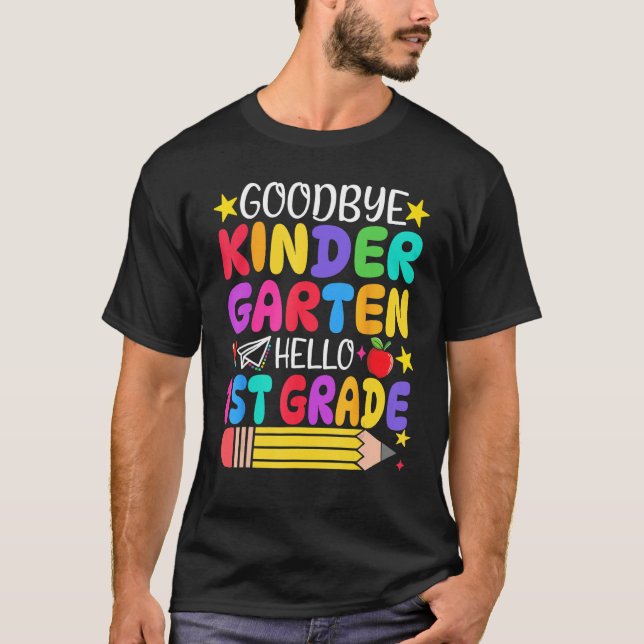 Goodbye Kindergarten Hello First Grade Graduation  T-Shirt (Vorderseite)