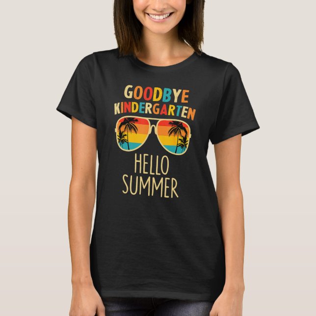 Goodbye Kindergarten Hello Summer Last Day Graduat T-Shirt (Vorderseite)