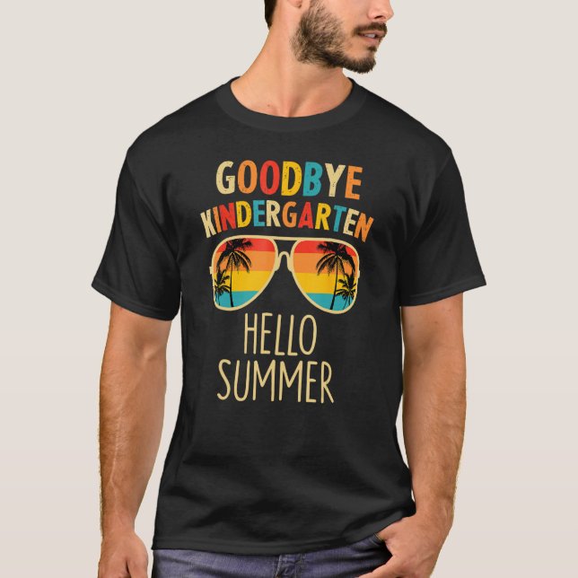 Goodbye Kindergarten Hello Summer Last Day Graduat T-Shirt (Vorderseite)