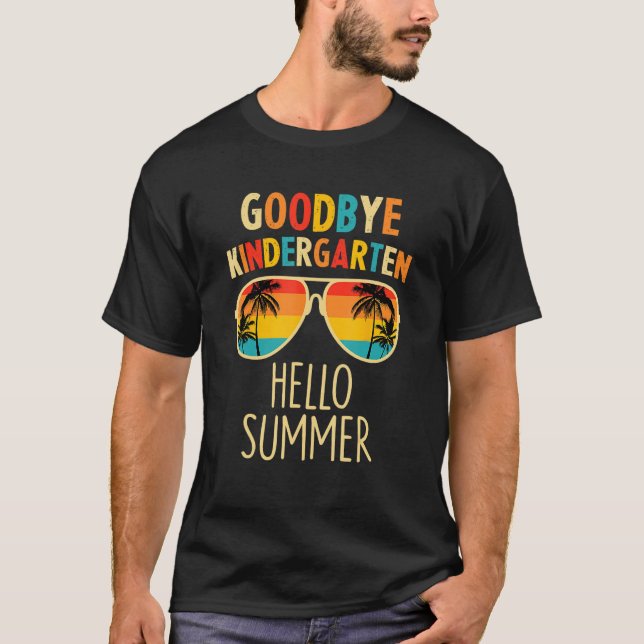 Goodbye Kindergarten Hello Summer Last Day Graduat T-Shirt (Vorderseite)