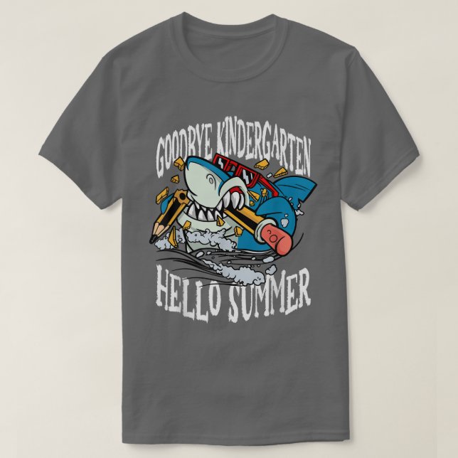 Goodbye Kindergarten Hello Summer Shark for Shark  T-Shirt (Design vorne)