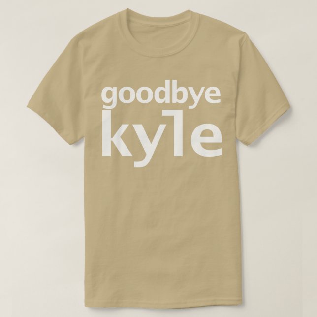 Goodbye Kyle Real Housewives von Beverly Hills Typ T-Shirt (Design vorne)