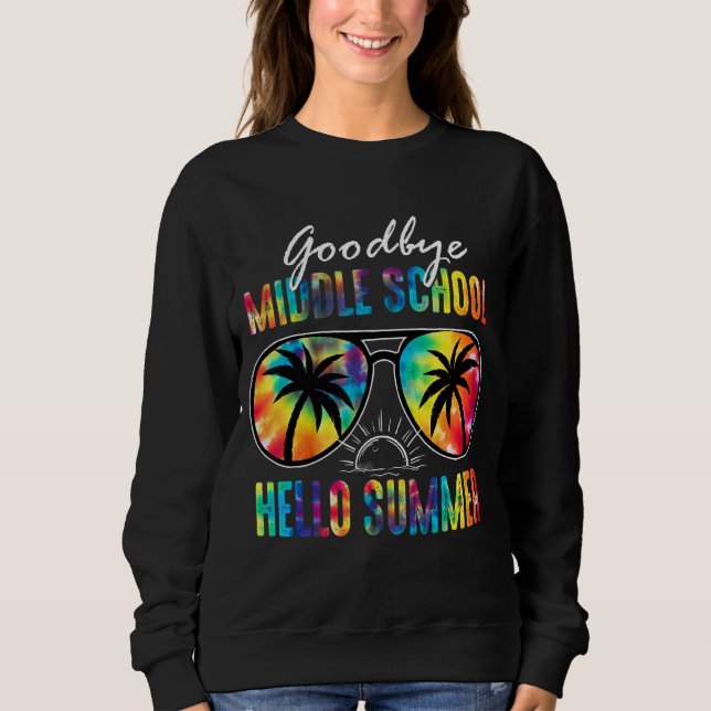 Goodbye Middle School Hello Summer Gefärbte Krawat Sweatshirt (Vorderseite)