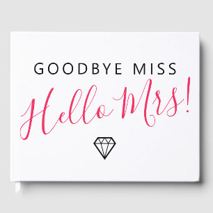 Goodbye Miss Hello Mrs. Brautparty Gästebuch