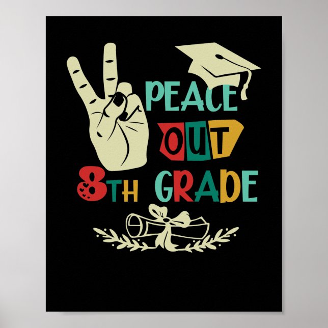 Goodbye Peace Out 8. Klasse Graduate Achte Grade Poster (Vorne)