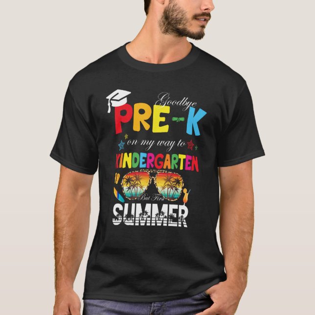 Goodbye Pre Abschluss To Kindergarten Hello Sum T-Shirt (Vorderseite)