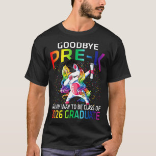 Goodbye Pre-K Class Of 2026 Grad Hello 1st grade U T-Shirt