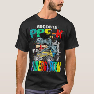 Goodbye Pre-K Hello Kindergarten Monster Truck Din T-Shirt