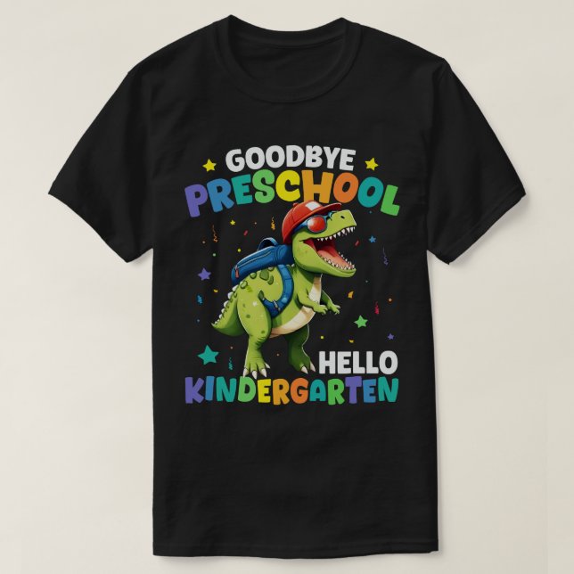 Goodbye Preschool Abschluss Dinosaur T rex T-Shirt (Design vorne)