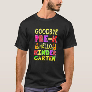 Goodbye Preschool Abschluss Hello Kindergarten Pr T-Shirt