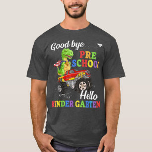Goodbye Preschool Hello Kindergarten T-Shirt