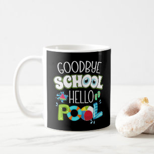 GoodBye School Hallo Pool Letzten Tag der Schule F Kaffeetasse