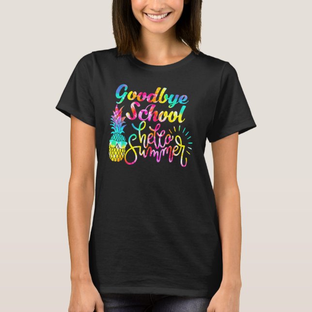 Goodbye School Hello Summer Pineaple T-Shirt (Vorderseite)