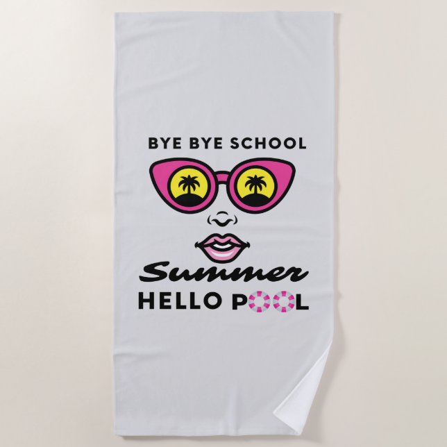 Goodbye School Hello Summer Pool Strandtuch (Vorderseite)