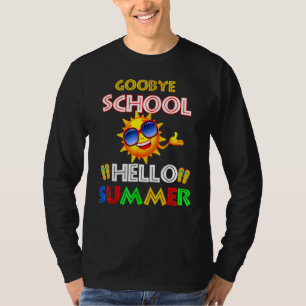 Goodbye School Hello Summer Sun Brillen Letzten Ta T-Shirt