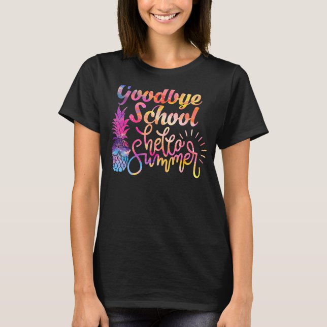 Goodbye School Hello Summer Tie Dye Last Day Of Sc T-Shirt (Vorderseite)