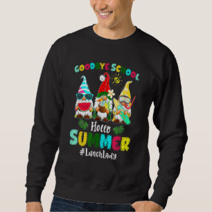 Goodbye School Hello Summer Vacation Gnome Present Sweatshirt