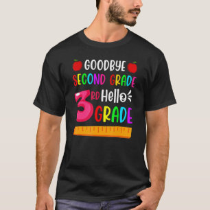 Goodbye Second Grade Hallo 3. Klasse zurück nach S T-Shirt
