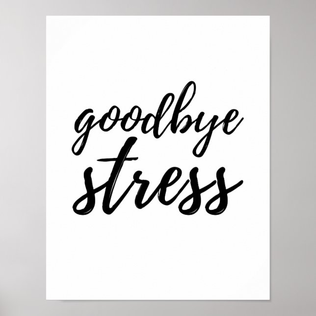 Goodbye Stress - White Poster (Vorne)
