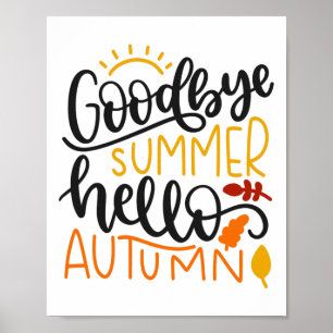 Goodbye Summer Hello Autumn Herbst Herbst Thanksgi Poster