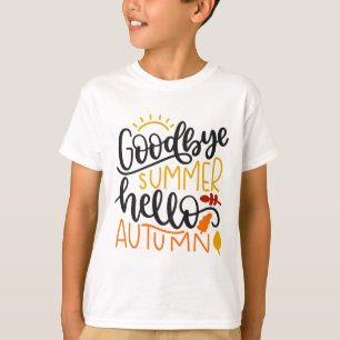 Goodbye Summer Hello Autumn Herbst Herbst Thanksgi T-Shirt