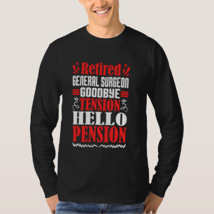Goodbye Tension Hallo Pension Renaissance General  T-Shirt