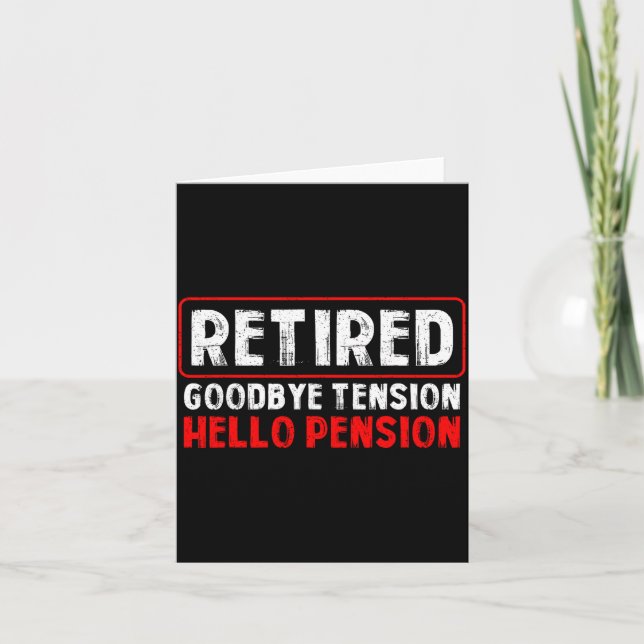 Goodbye Tension Hello Pension Funny Retirement 202 Karte (Vorderseite)