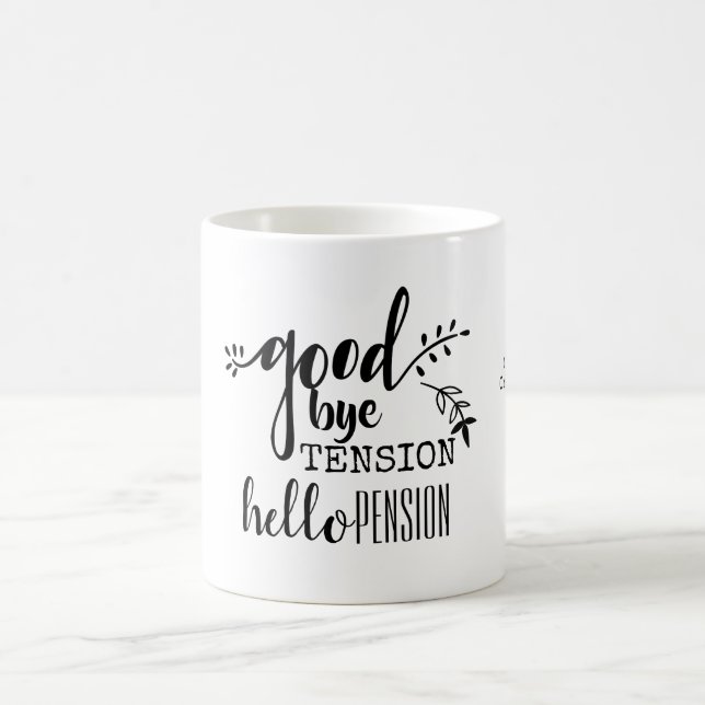 Goodbye Tension Hello Pension Personal Rentirement Kaffeetasse (Mittel)