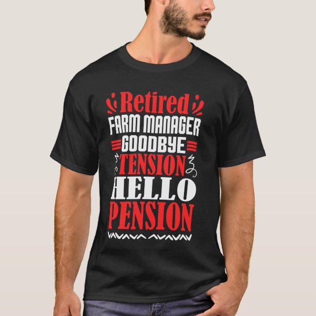 Goodbye Tension Hello Pension Rent Farm Manager T-Shirt (Vorderseite)