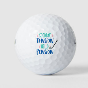 Goodbye Tension Hello Pension Rentirement Golfball