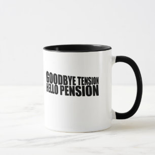 Goodbye tension hello pension tasse