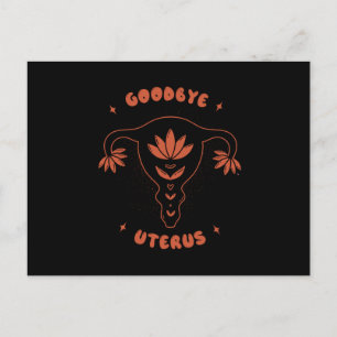 Goodbye Uterus Postkarte