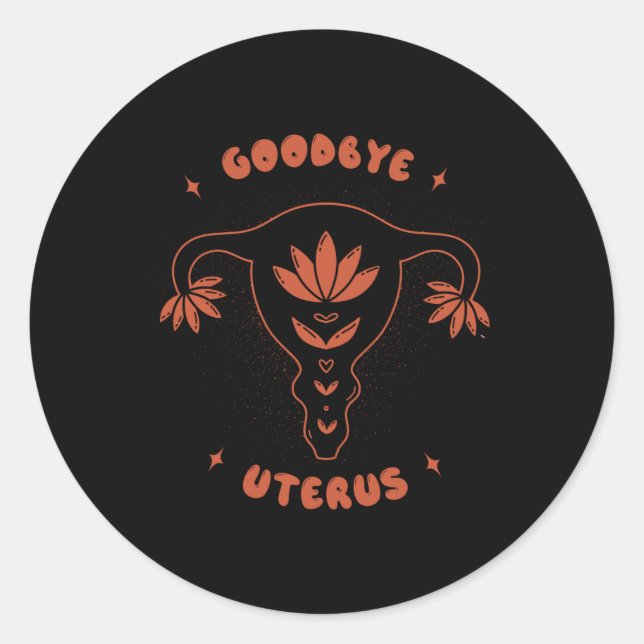 Goodbye Uterus Runder Aufkleber (Vorderseite)