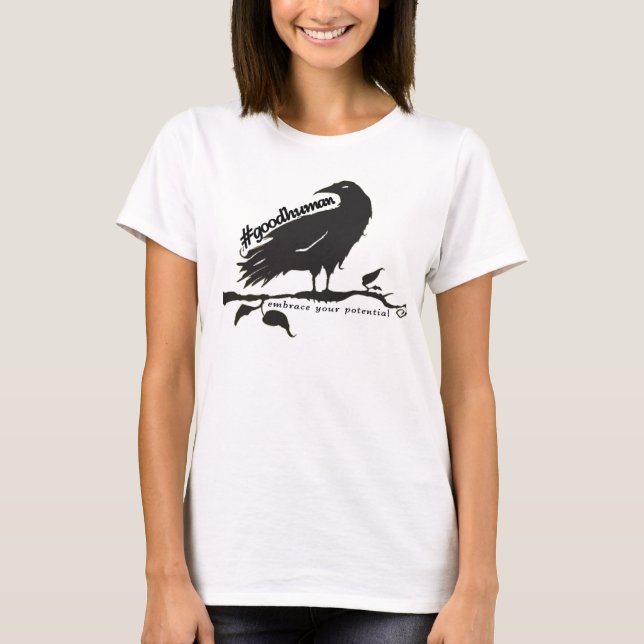 #Goodhuman raven "Umfassen Sie Ihr Potenzial" T-Shirt (Vorderseite)