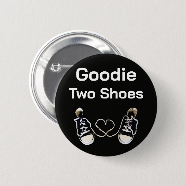 Goodie Two Shoes Knopf Button (Vorne & Hinten)