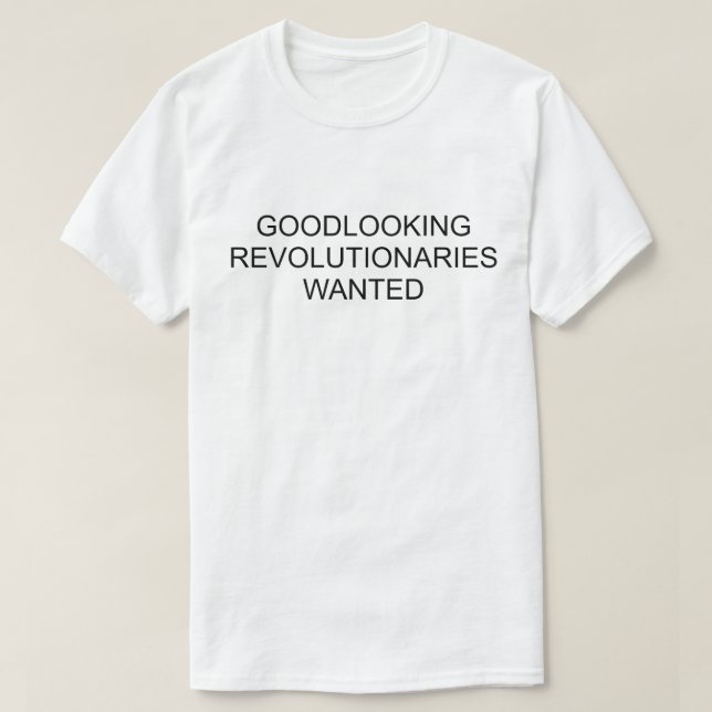 GOODLOOKING REVOLUTIONARIEN GEWOLLT T-Shirt (Design vorne)
