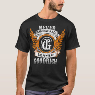 Goodrich Name Shirt nie unterschätzen den Power