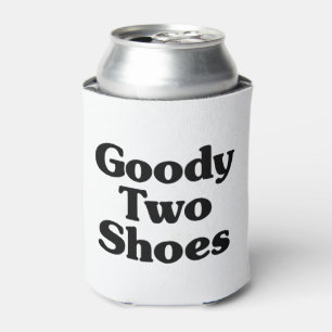 Goody Two Shoes Dosenkühler