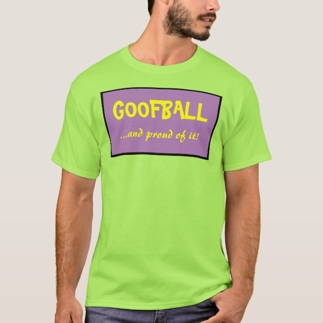 Goofball-T - Shirt (Vorderseite)