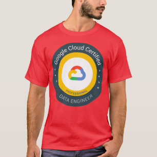 Google Cloud Certified Beruflich Data Engineer T-Shirt
