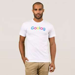 Goolag, Gulag, Google T-Shirt