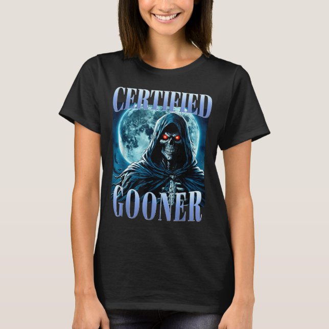 Goon Funny Gooning Meme Skeleton Certified Gooner  T-Shirt (Vorderseite)